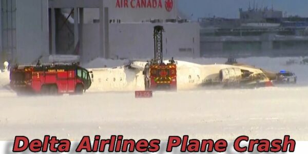 Delta Airlines Plane Crash in Toronto